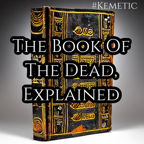 The Book Of The Dead Explained