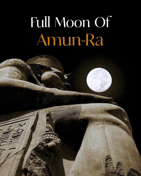 Full Moon of Amon-Ra