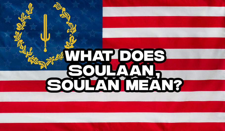 What does Soulaan / Soulan mean?