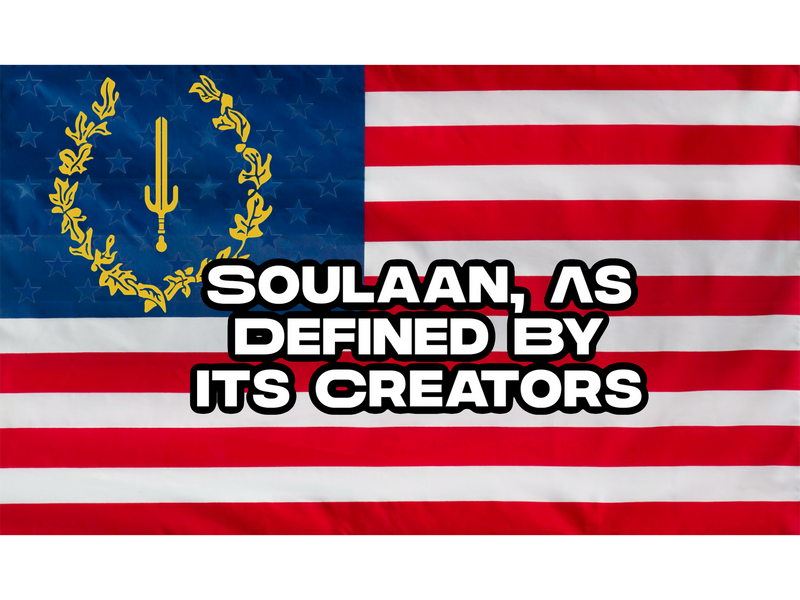 Soulaan, As Defined By Its Creators